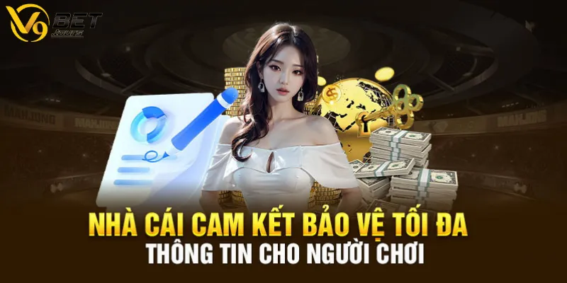 Bảo vệ an toàn thông tin cá nhân cho người chơi.