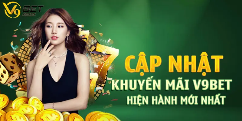 Khuyến mãi V9bet mang đến cho khách hàng rất nhiều trải nghiệm tuyệt vời