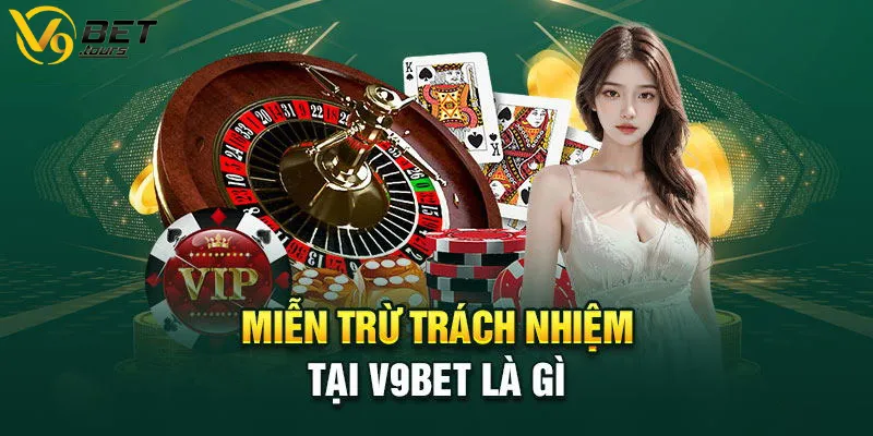 Nhà cái chú trọng về miễn trừ trách nhiệm 