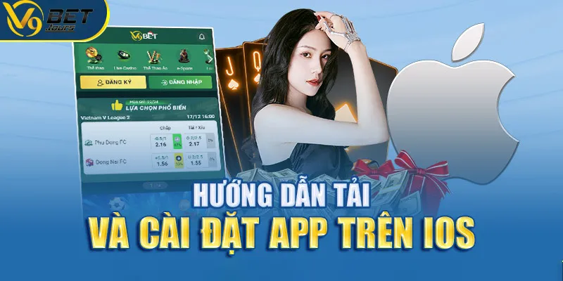 Các bước tải app v9bet cho thiết bị IOS