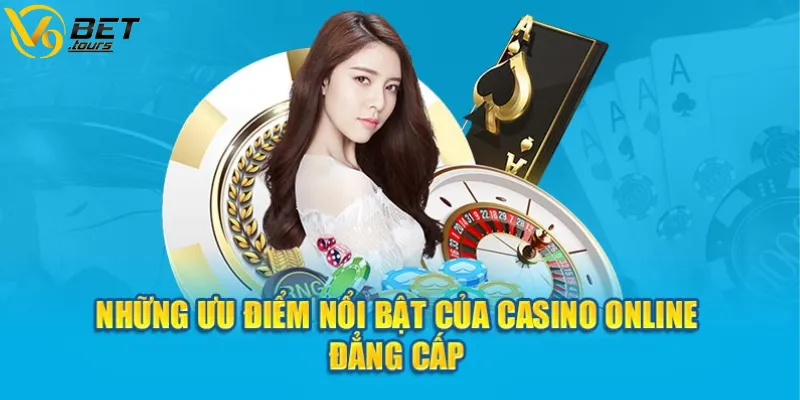 Ưu điểm của sảnh Casino V9bet